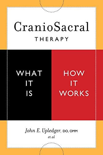 Craniosacral Therapy: What It Is, How It Works, De Upledger, John E.. Editorial North Atlantic Books, Tapa Blanda En Inglés