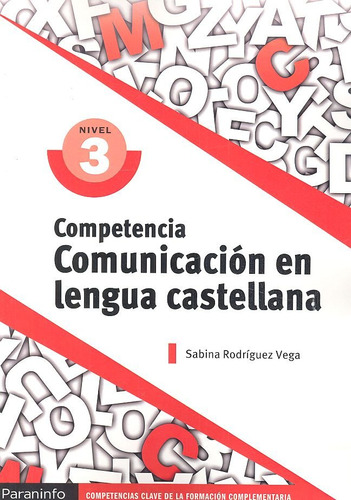 Competencia Clave: Comunicacion En Lengua Castellana Nivel 3