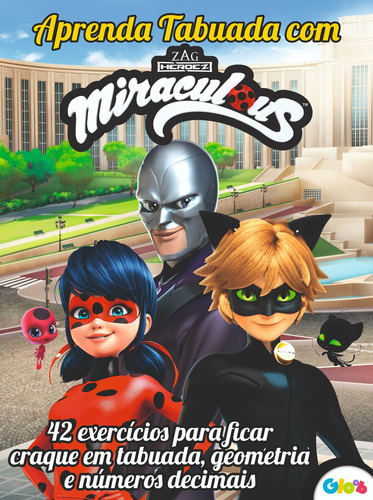 Ladybug - Aprenda a tabuada com Miraculous: 42 exercícios para ficar craque em tabuada, geometria e números decimais, de On Line Editora. Editorial IBC - Instituto Brasileiro de Cultura Ltda, capa mole em português, 2018