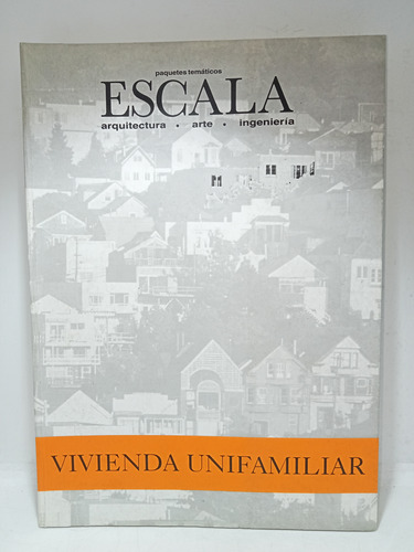 Escala - Revista - Vivienda Unifamiliar - Arquitectura -