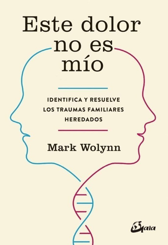 Este Dolor No Es Mio - Wolynn Mark