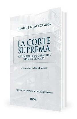 La Corte Suprema - Bidart Campos, Germán J