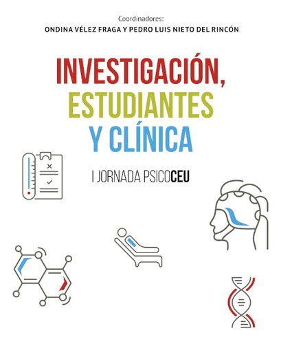 Investigación, Estudiantes Y Clínica - Pedro Luís Rincón