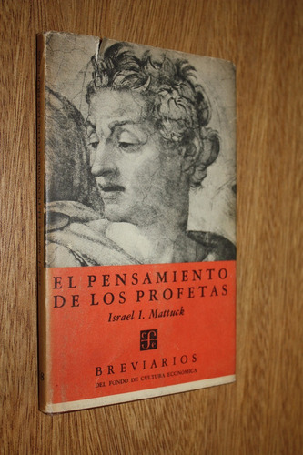 El Pensamiento De Los Profetas - Israel Mattuck - Fce