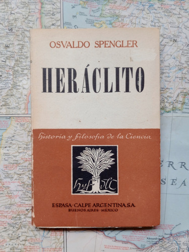 Spengler - Heráclito / Espasa-calpe 1947