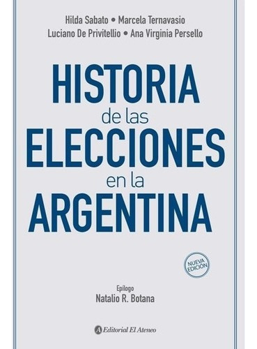 Historia De Las Elecciones En La Argentina - De Privitellio