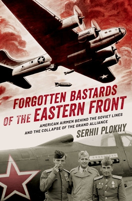 Libro Forgotten Bastards Of The Eastern Front: American A...