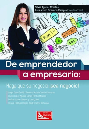 De Emprendedor A Empresario - Aguilar Morales, Silvia