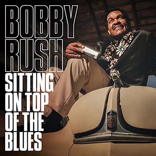 Cd Sitting On Top Of The Blues - Bobby Rush