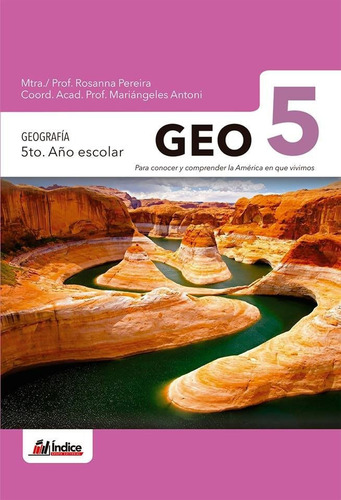 Libro: Geo 5 - Geografía 5° Año Escolar / Índice Editorial
