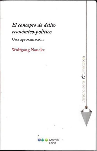 Naucke - El Concepto Del Delito Económico - Político