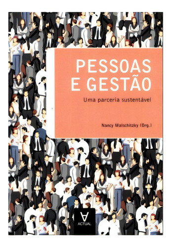 Pessoas E Gestão: Uma Parceria Sustentável, De Nancy Malschitzky. Editora Actual, Capa Mole Em Português, 2011