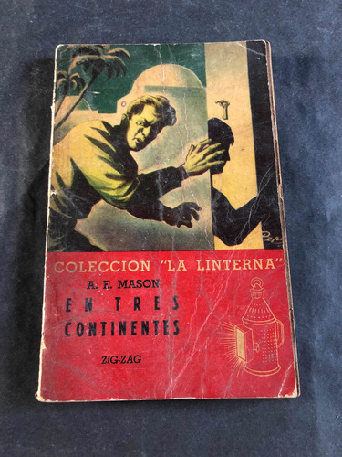 Antiguo Libro En Tres Continentes. A E W Mason. 54281