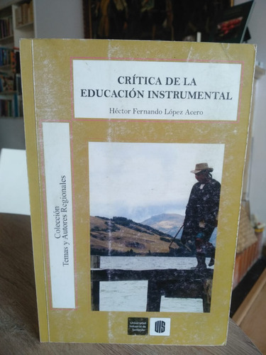 Libro Crítica De La Educación Instrumental