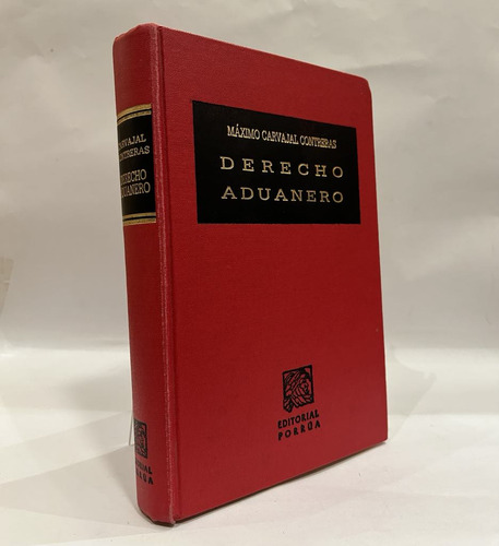 Derecho Aduanero. Máximo Carvajal Contreras (Usado)