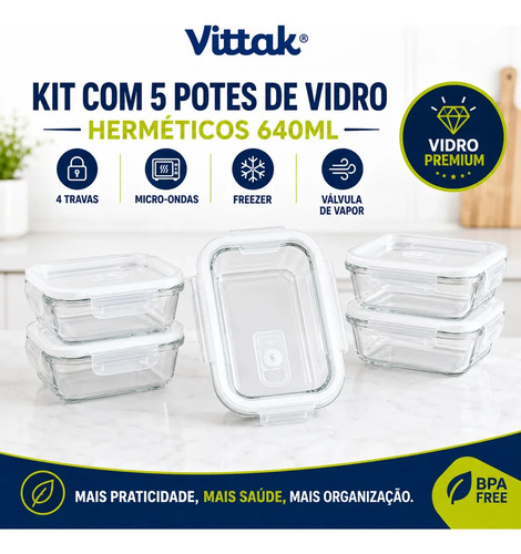 Vittak Kit 5 Potes Vidro Hermético Transparente 640ml Tampa 4 Travas Marmita Microondas Freezer Porta Mantimentos