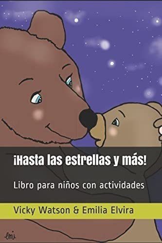 Libro: ¡hasta Las Estrellas Y Más!: Libro Para Niños Con Act