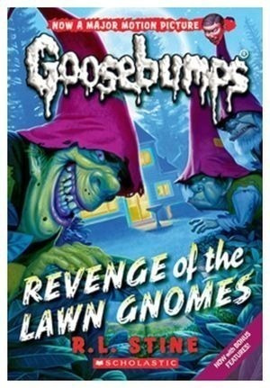 Goosebumps #19: Revenge Of The Lawn Gnomes