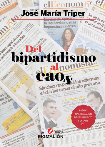 Del Bipartidismo Al Caos, De Triper, José María. Editorial Pigmalion, Tapa Blanda En Español