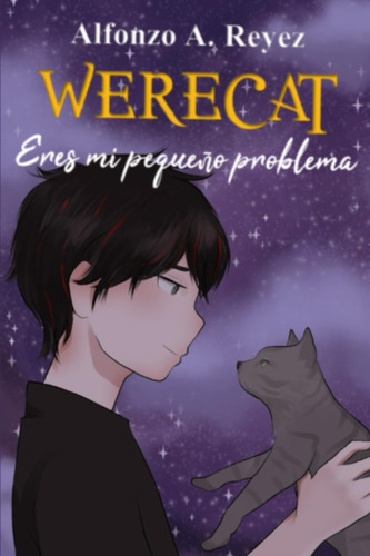 Libro: Werecat: Eres Mi Pequeño Problema (spanish Edition)