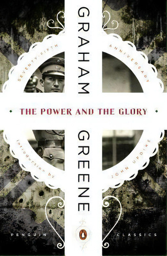 The Power And The Glory, De Graham Greene. Editorial Penguin Books, Tapa Blanda En Inglés