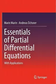 Essentials Of Partial Differential Equations : With Applications, De Marin Marin. Editorial Springer Nature Switzerland Ag, Tapa Blanda En Inglés