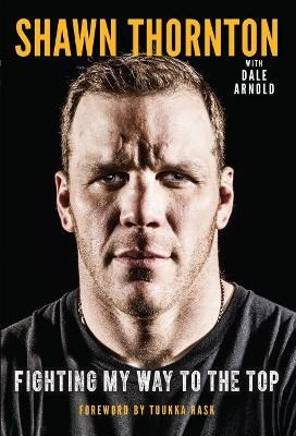 Libro Shawn Thornton : Fighting My Way To The Top - Shawn...