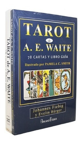 TAROT DE A. E. WAITE, de Johannes Fiebig. Editorial ARKANO, tapa blanda en español