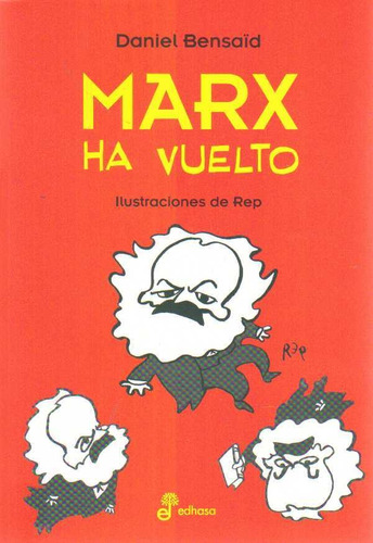 Marx Ha Vuelto  - Bensaid, Daniel