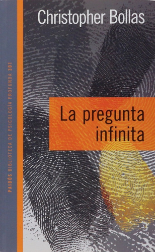 Libro La Pregunta Infinita - Christopher Bollas - Paidos