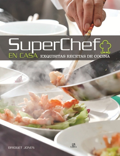 Libro Super Chef En Casa Exquisitas Recetas De Cocina - Lexu