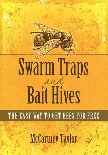 Libro Swarm Traps And Bait Hives: Edicion Ingles