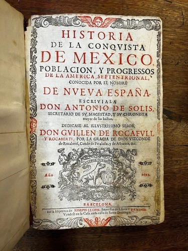 Historia De La Conquista De Mexico Año De Edicion 1691 Don 