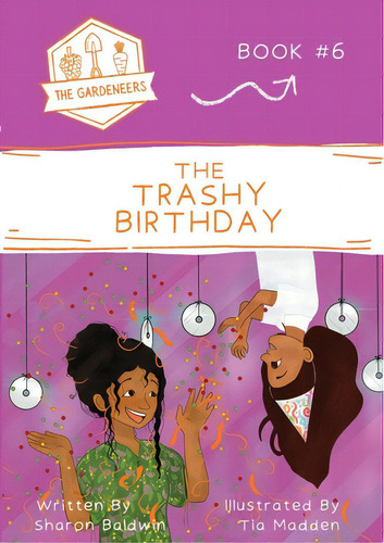 The Trashy Birthday, De Baldwin, Sharon. Editorial Me & My Girls Pty Ltd, Tapa Blanda En Inglés