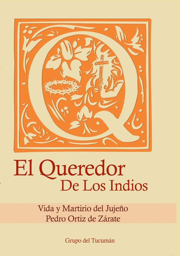 El queredor de los indios, de Miguel Cruz. Editorial EDICCC, tapa blanda en español, 2023