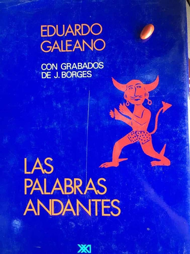 Eduardo Galeano: Las Palabras Andantes