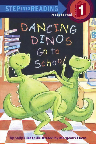 Dancing Dinos Go To School : Step Into Reading 1, De Margeaux Lucas. Editorial Random House Usa Inc, Tapa Blanda En Inglés