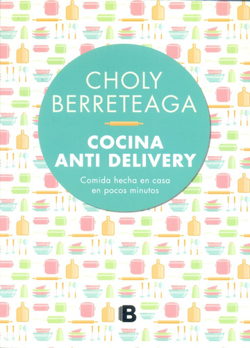 Cocina Anti Delivery - Berreteaga, Choly