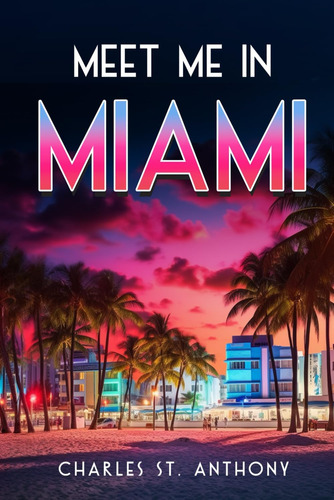 Libro:  Meet Me In Miami: 1,000 Deliveries In The Magic City