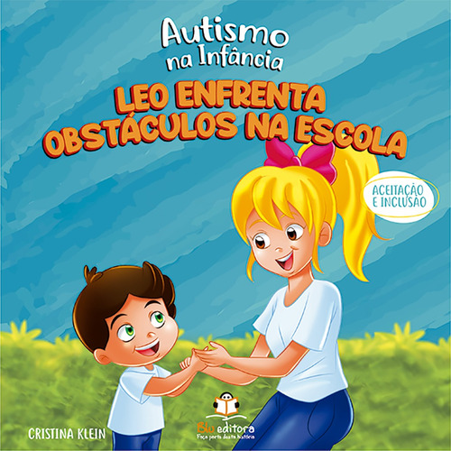 Autismo na infância: Leo enfrenta obstáculos na escola, de Klein, Cristina. Blu Editora Ltda em português, 2019
