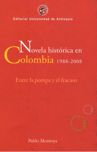 Novela Histórica En Colombia 1988-2008