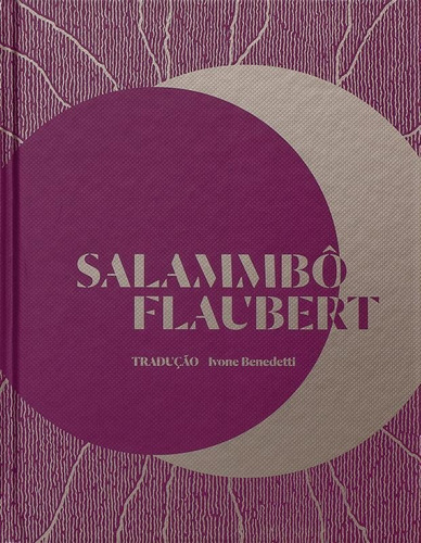 Salammbo - 1ªed.(2020), De Gustave Flaubert. Editora Carambaia, Capa Dura Em Português, 2020