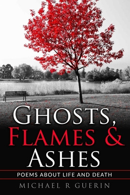 Libro Ghosts, Flames & Ashes: Poems About Life And Death ...