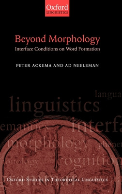Libro Beyond Morphology: Interface Conditions On Word For...
