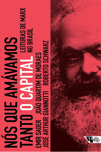 Nós que amávamos tanto O Capital: leituras de Marx no Brasil, de Sader, Emir. Editora Jinkings editores associados LTDA-EPP, capa mole em português, 2017