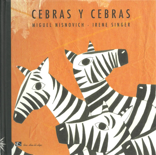 Cebras Y Cebras - Miguel Nisnovich Irene Singer