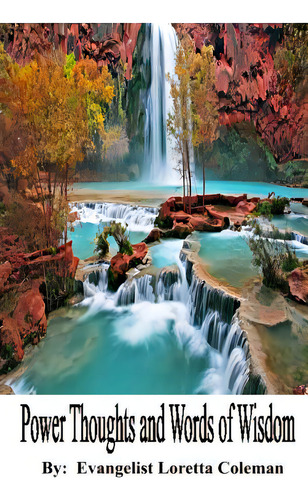 Power Thoughts And Words Of Wisdom, De Coleman, Evangelist Loretta. Editorial Createspace, Tapa Blanda En Inglés
