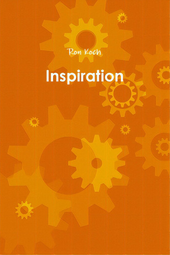 Inspiration, De Koch, Ron. Editorial Lulu Pr, Tapa Blanda En Inglés