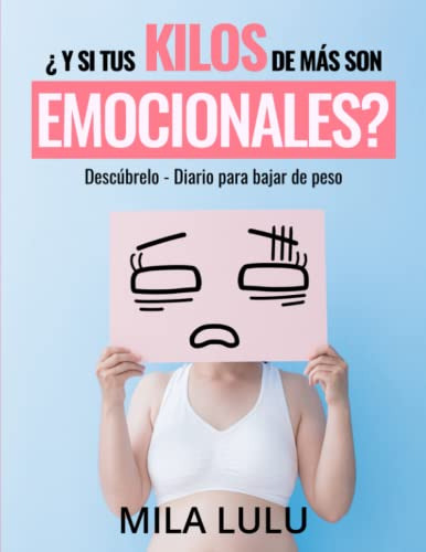 ¿ Y Si Tus Kilos De Mas Son Emocionales?| Descubrelo | Diari