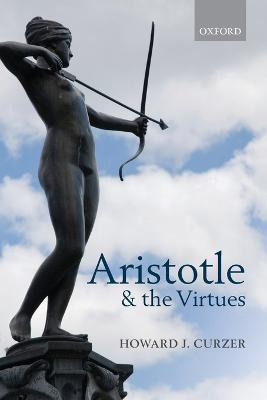 Libro Aristotle And The Virtues - Howard J. Curzer